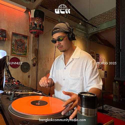 Gunnlee - 1st August 2025 | Bangkok Community Radio