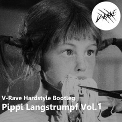 Pippi Langstrumpf - V-Rave Hardstyle Bootleg Vol. 1