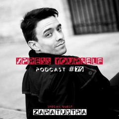 Xpress Yourself Podcast #79 - Zaratustra (FR)