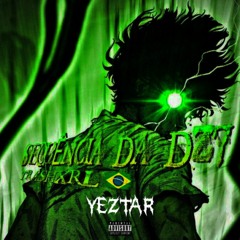 TRASHXRL - Sequência da Dz7 (YEZTAR Edit)