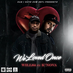 We Loved Once (Special Version) [feat. K'Nova]