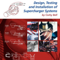 VIEW EBOOK 💏 Supercharged! Design, Testing and Installation of Supercharger Systems