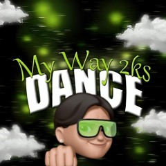 My way 2ks dance.mp3 Matías arenas