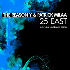 The Reason Y & Patrick Milaa - 25 East (Original)