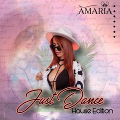 AMARIA DJ - JUST DANCE (HOUSE Y AFROHOUSE)