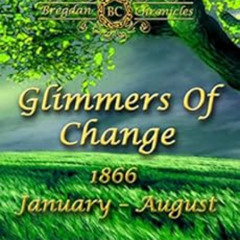 Get EPUB 📬 Glimmers of Change (# 7 in the Bregdan Chronicles Historical Fiction Roma