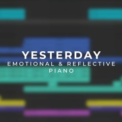 Yesterday (Emotional And Reflective Piano)