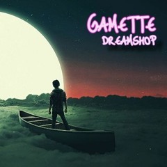 D&B \\ GAMETTE// DREAMSHOP