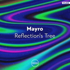 Mayro - Reflection's Tree (Lio Q Remix)