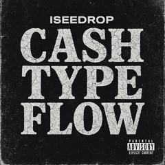 CASH TYPE FLOW (Prod. By Yourlight)