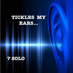 TICKLES MY EARS 7 SOLO N HOUSE MUSIC SQUARE BIZ RECORDS 2019