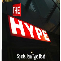 The Hype [Sports Type Beat]