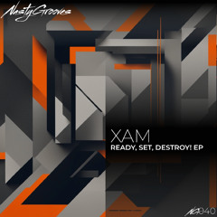 Xam - Ready, Set, Destroy! (Original Mix)