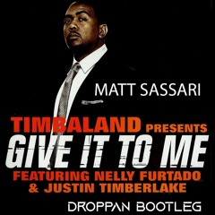 Matt Sassari - Give It To Me (Droppán Bootleg)