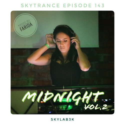 Skytrance EpiZode 143 (Mixed by Farida - SkyTrance Episode - Live at "Midnight" [2025-08-16])
