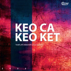 "Keo Ca Keo Ket" Preview (Future Bass)