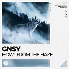 GNSY - Howl From The Haze