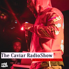 THE CAVIAR RADIO SHOW EP 19