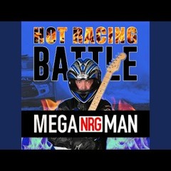 Mega nrg man - Hot Racing Battle
