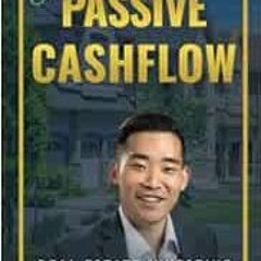 [ACCESS] [KINDLE PDF EBOOK EPUB] The Journey To Simple Passive Cashflow: Real Estate Investing for t