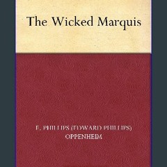 Read^^ ⚡ The Wicked Marquis ^DOWNLOAD E.B.O.O.K.#