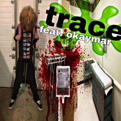 trace! (feat. okaymar) prod.tdf