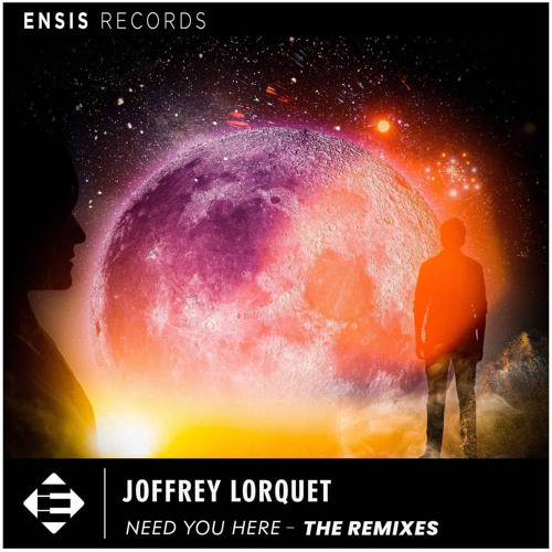 Joffrey Lorquet - Need You Here (Farallel & Acrux Remix) [Extended Mix] *2nd Place*