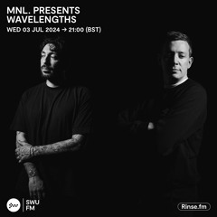 MNL. presents Wavelengths - 03 July 2024