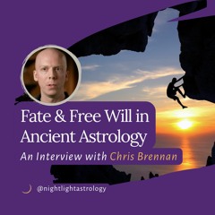 Fate and Free Will in Ancient Astrology: An Interview with Chris Brennan
