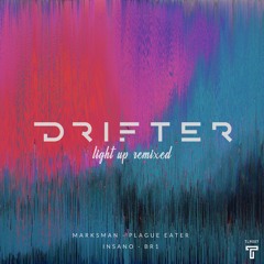 Drifter - Light Up (Marksman Remix)