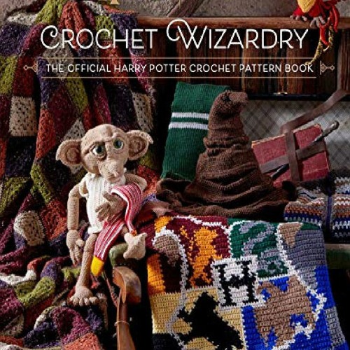 Stream Download⚡️PDF❤️ Harry Potter: Crochet Wizardry