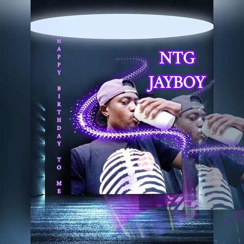 Stream NTG Jayboy - Happy Birthday To Me - Official Audio by NTG