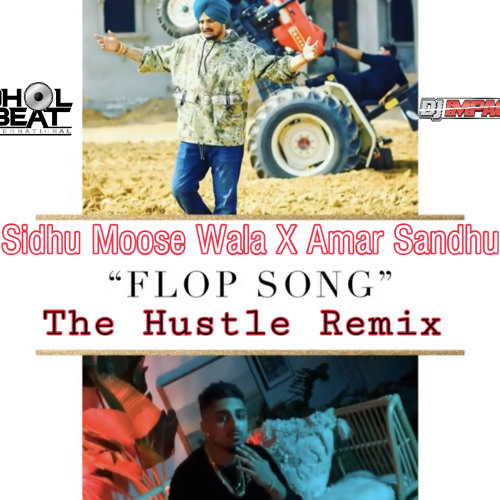 Sidhu Moose Wala X Amar Sandhu | Flop Song | The Hustle Mix
