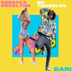 NO TROUBLES with REBECCA ROCKLYNN