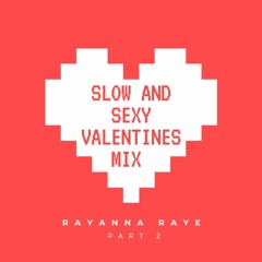 Slow And Sexy Valentine Mix - Part 2