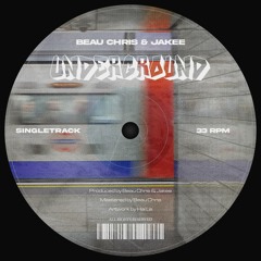 Beau Chris & Jakee - Underground [FREE DL]