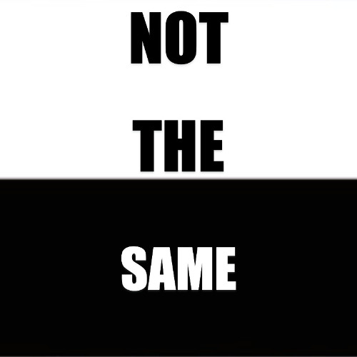 Just Not The Same