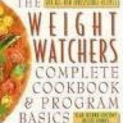 View EPUB 💜 The Weight Watchers Complete Cookbook and Program Basics by  Weight Watc