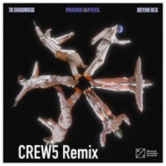 The Chainsmokers, Cheyenne Glies - Make Me Feel (CREW5 Remix)【Free Download】