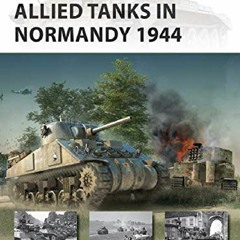 [READ PDF] Allied Tanks in Normandy 1944 (New Vanguard) android