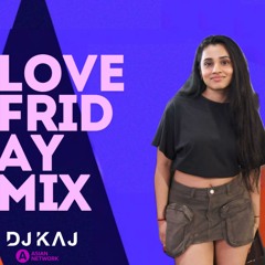 BBC Asian Network - Love Friday Mix (BOLLYWOOD, BHANGRA & HIPHOP)Burna Boy, Sukha, Riar Saab +MORE