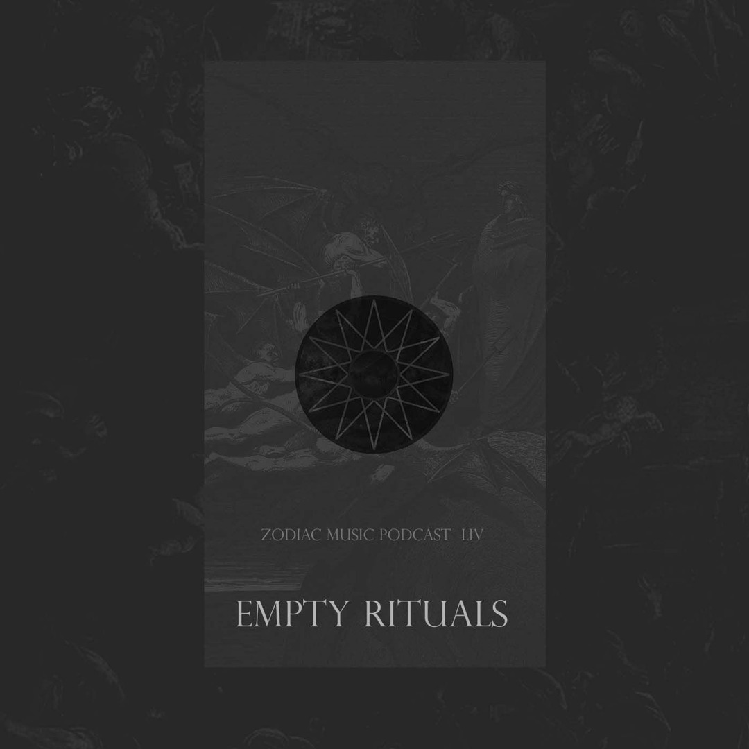 Empty Rituals Stream Empty Rituals Podcast LIV by Zodiac Music | Listen online for ...