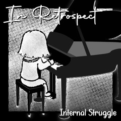 [In Retrospect] Internal Struggle