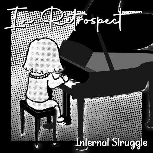 [In Retrospect] Internal Struggle