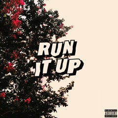 Run It Up [prod. by Young Eli]