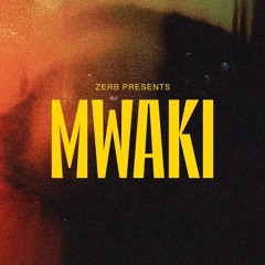 ZERB & Sofiya Nzau - Mwaki