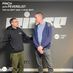 Pinch b2b Peverelist - 04 September 2025