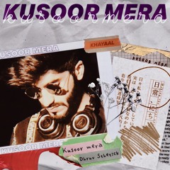 Kusoor Mera (Official Audio) - Dhruv Sthetick