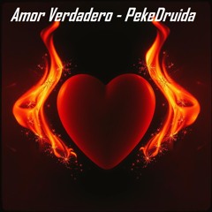 Amor Verdadero - Reggaeton - PekeDruida Session 209