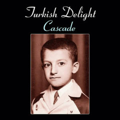 Turkish Delight - Cascade